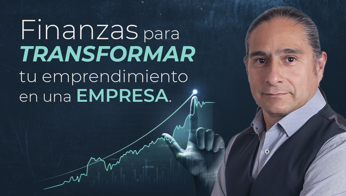Finanzas para transformar tu emprendimiento en una empresa