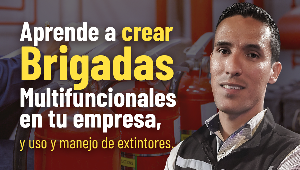 Aprende a crear Brigadas Multifuncionales en tu empresa, y uso y manejo de extintores